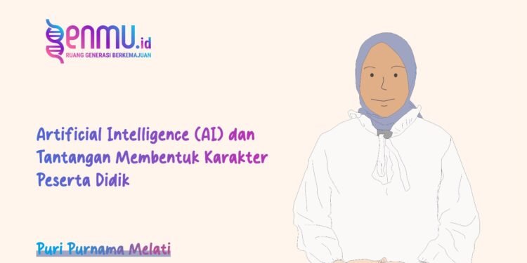 Artificial Intelligence (AI) dan Tantangan Membentuk Karakter Peserta Didik
